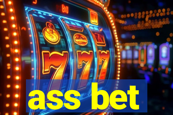 ass bet
